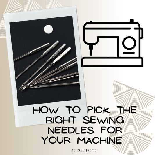 What sewing machine needles do I use? - Isee fabric