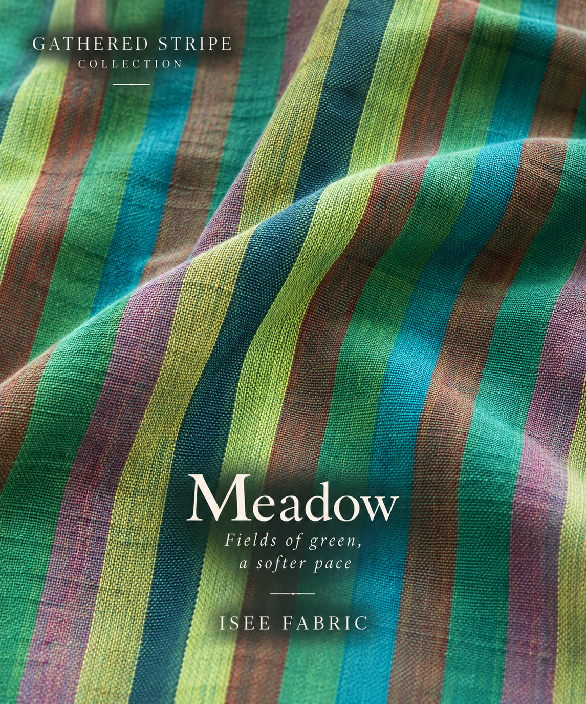 Gathered Stripe Collection - Isee fabric
