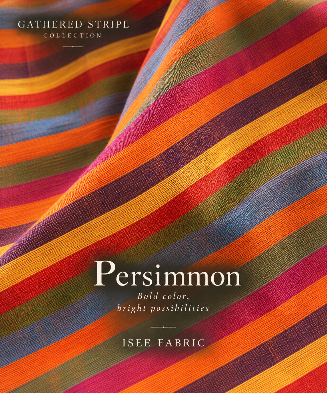 Gathered Stripe Collection - Isee fabric