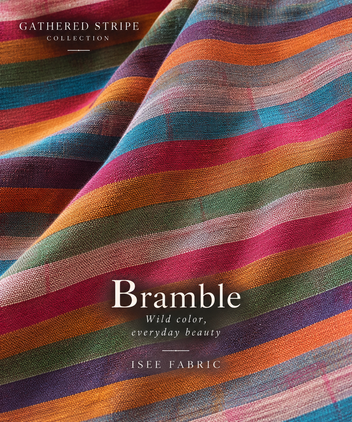 Gathered Stripe Collection - Isee fabric